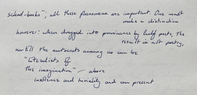 school-books”; all these phenomena are important. One must make a distinction / however: when dragged into prominence by half poets, the result is not poetry, / nor till the autocrats among us can be / “literalists of / the imagination”—above / insolence and triviality and can present